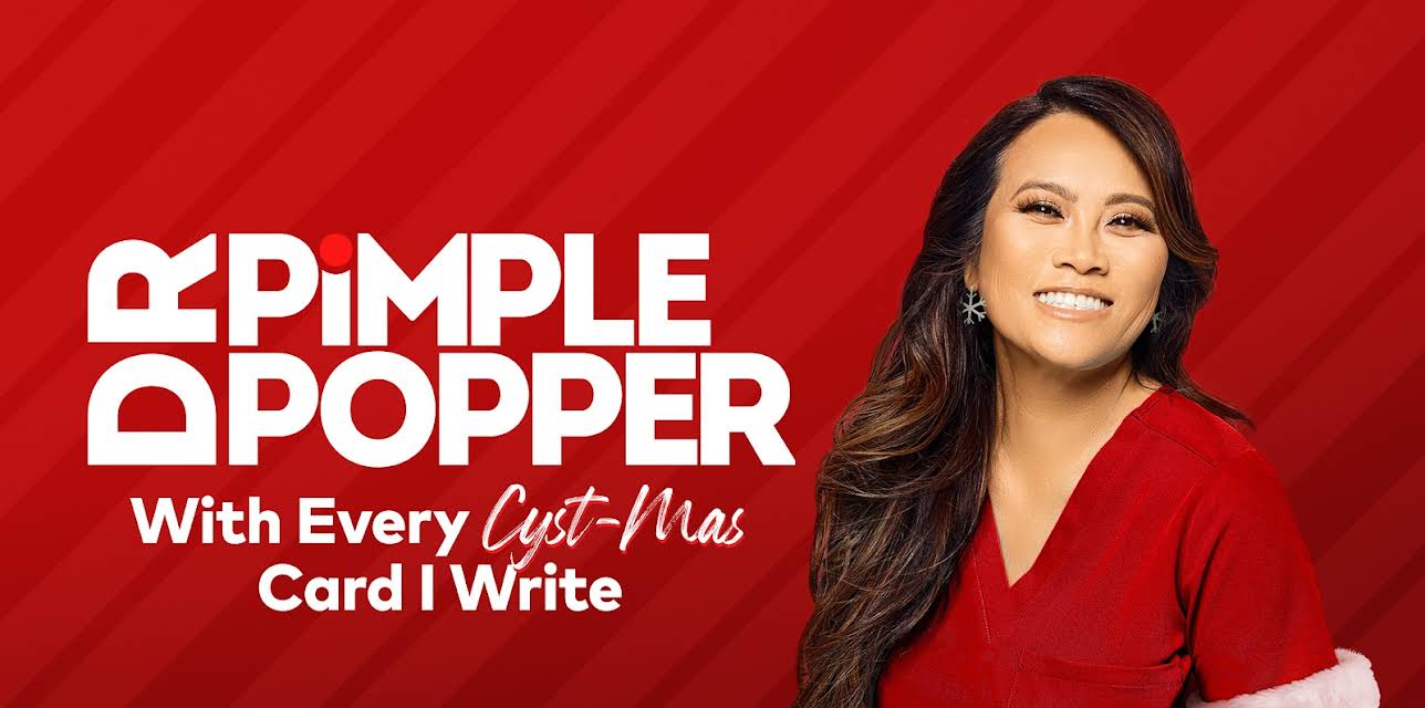 Dr. Pimple Popper: With Every Cyst-mas Card I Write