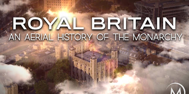 Royal Britain: An Aerial History of the Monarchy (2012)