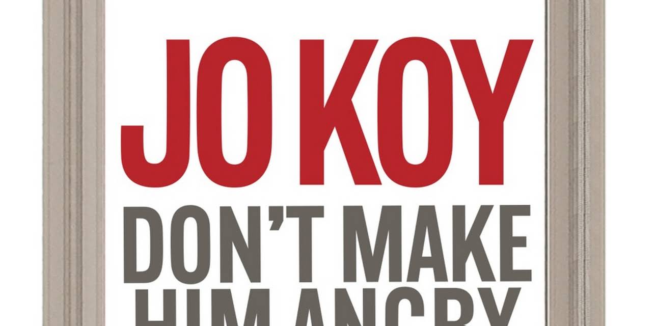 Jo Koy: Don't Make Him Angry (2009)