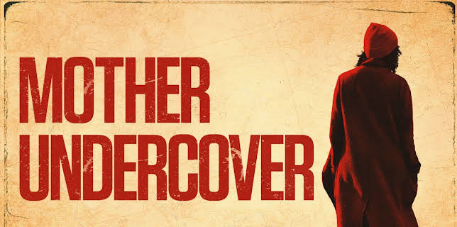 Mother Undercover