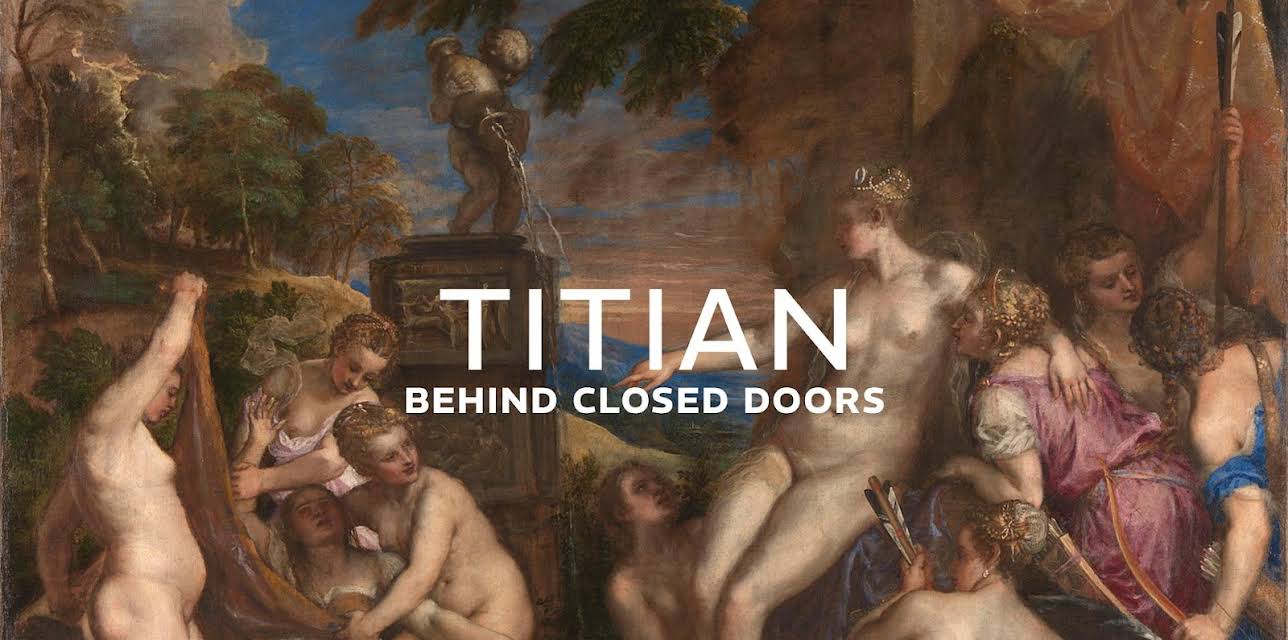 Titian: Behind Closed Doors (2020)