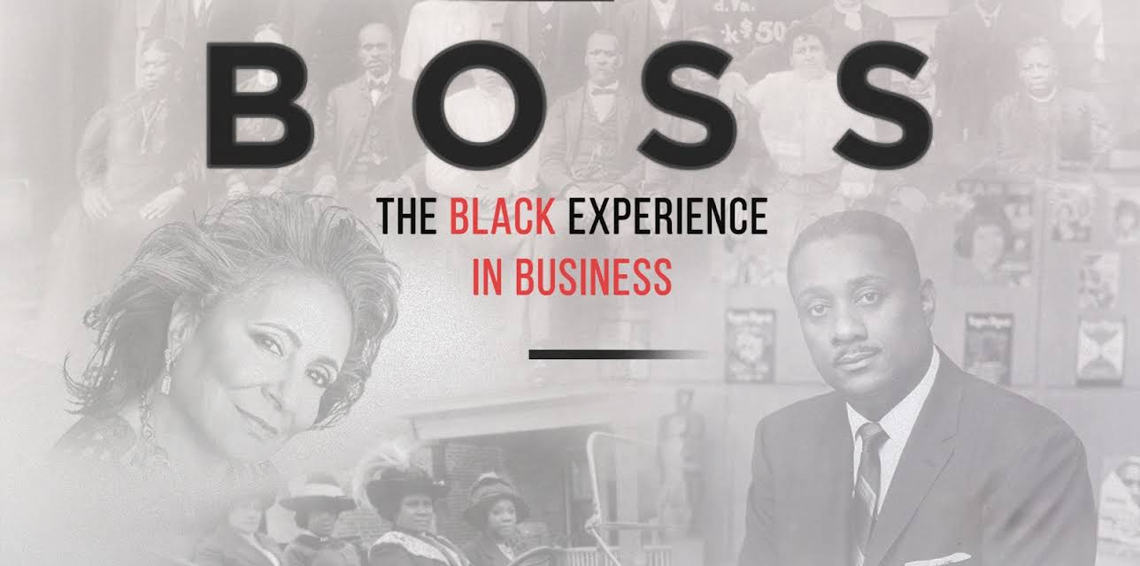 Boss: The Black Experience in Business (2019)