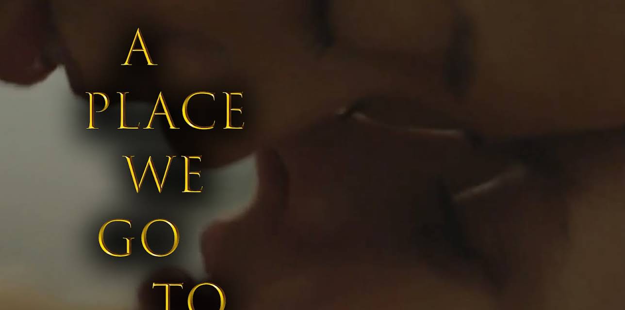 A Place We Go To (2018)