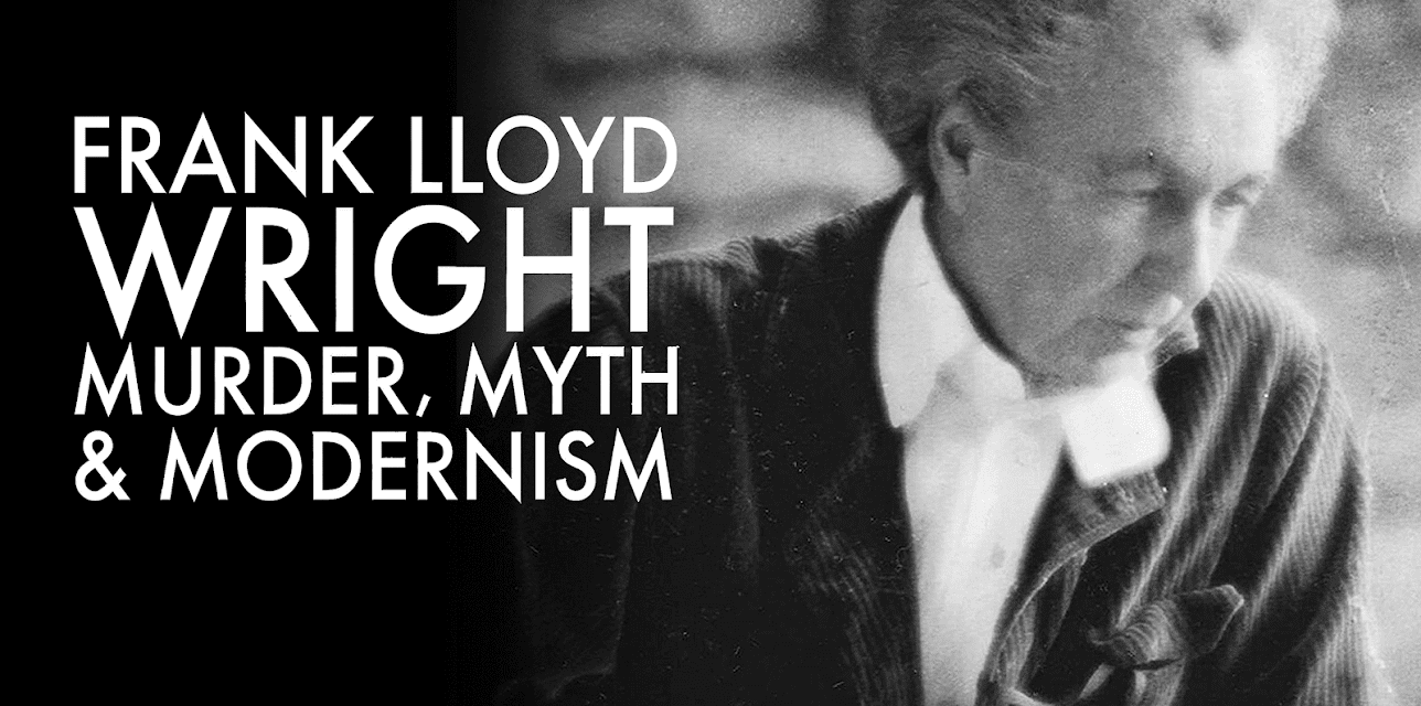 Frank Lloyd Wright: Murder, Myth and Modernism (2005)
