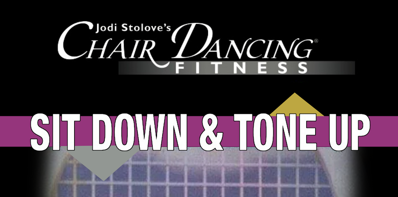 Chair Dancing Fitness Sit Down and Tone Up