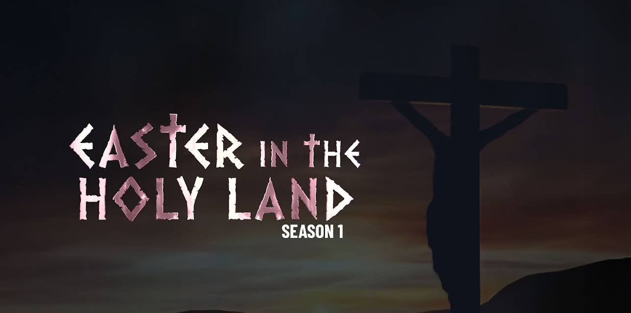 Easter in the Holy Land: Season 1