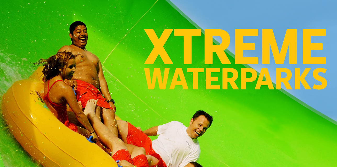 Xtreme Waterparks Season 1