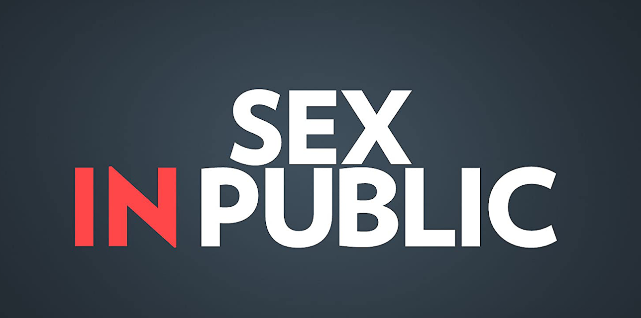 Sex In Public Season 1