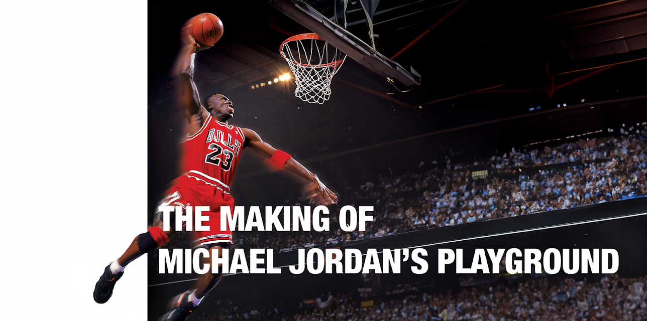 Making of Michael Jordan's Playground