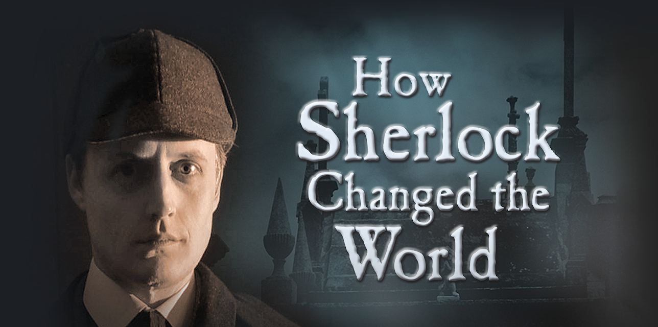 How Sherlock Changed the World