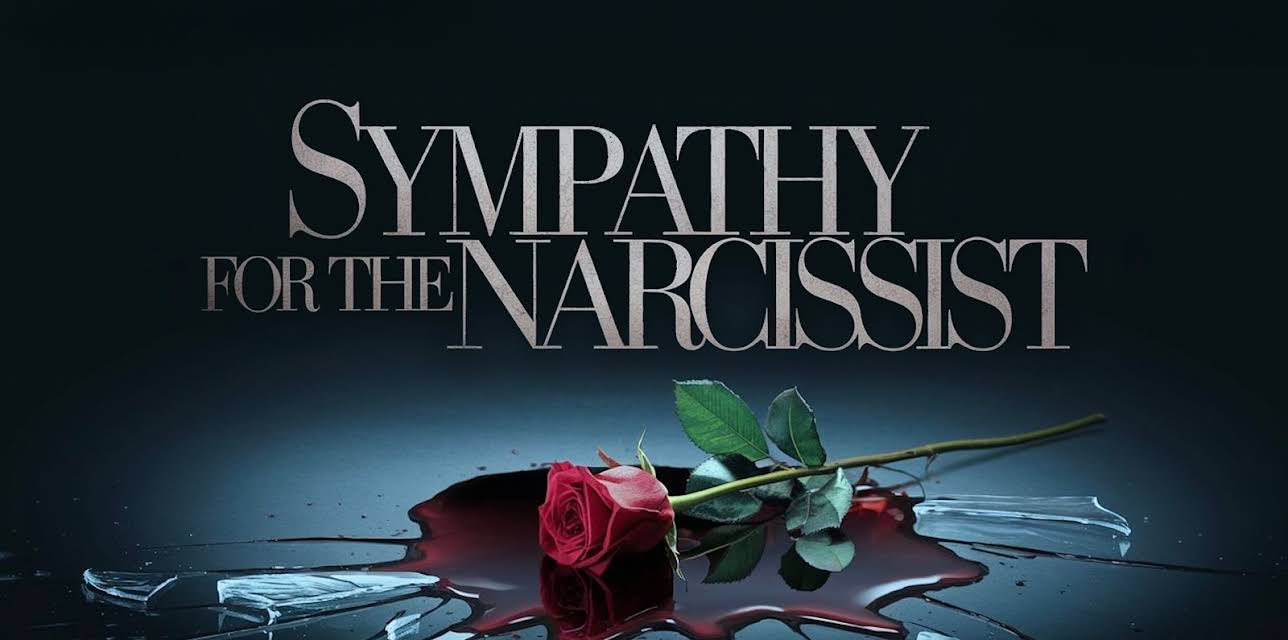 Sympathy For The Narcissist (2024)