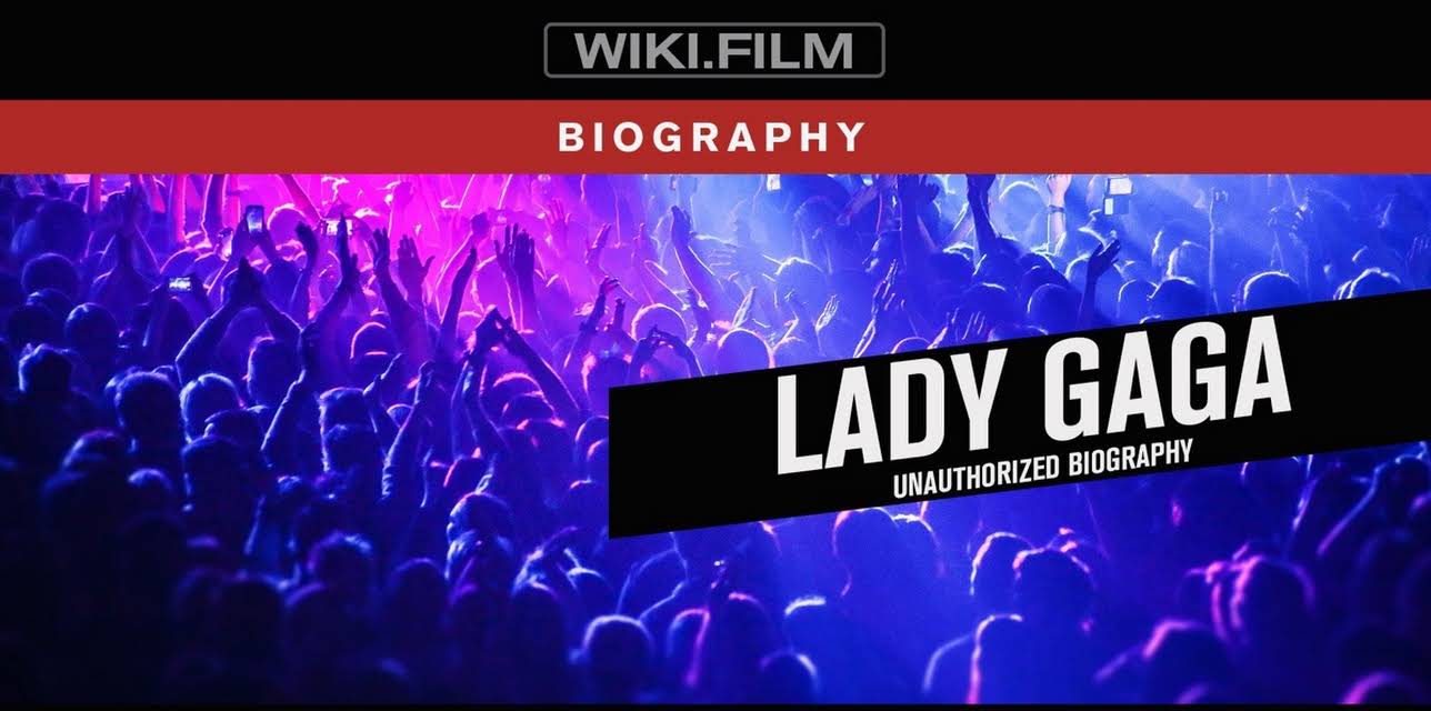 Lady Gaga - Lady Gaga: Unauthorized Biography (2022)