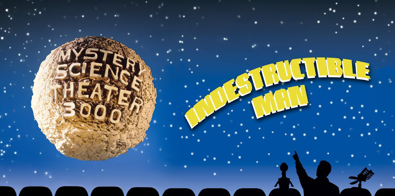 Mystery Science Theater 3000: Indestructible Man (1988)