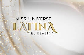 Miss Universe Latina, El Reality S1: Thirty Dreams, One Crown