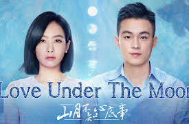 Love Under The Moon: Love Under The Moon-山月不知心底事-Episode 1