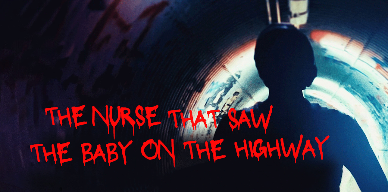 The Nurse That Saw the Baby on the Highway (2023)