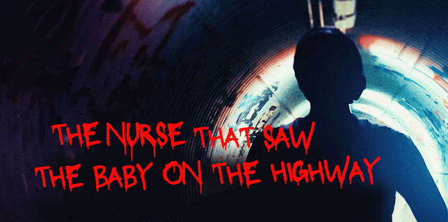 The Nurse That Saw the Baby on the Highway (2023)