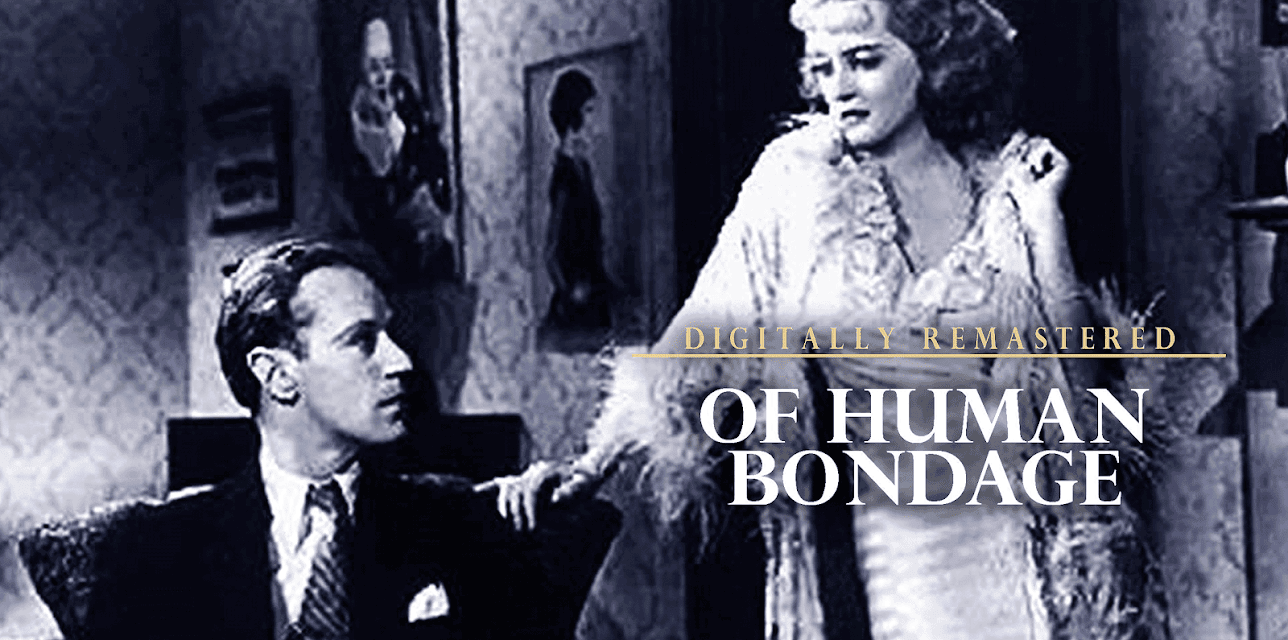 Of Human Bondage - Digitally Remastered (1934)