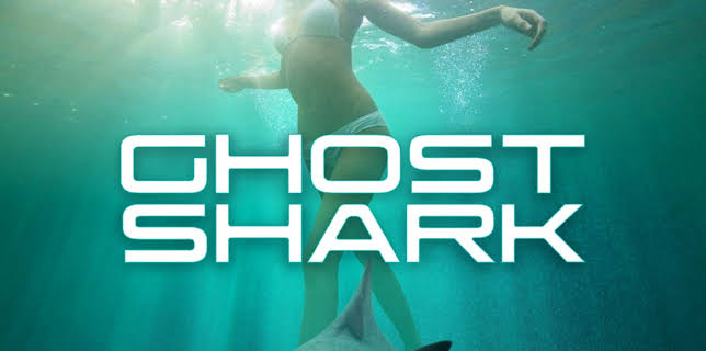 Ghost Shark (2013)