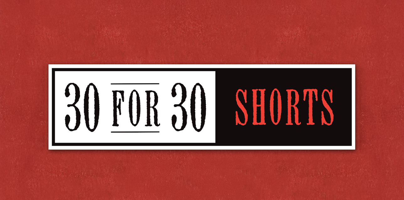 30 for 30 Shorts, vol. 1
