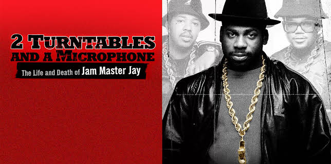 2 Turntables and a Microphone: The Life and Death of Jam Master Jay (2009)