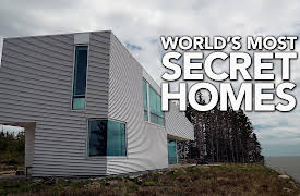 World’s Most Secret Homes: Ultimate Hideaways