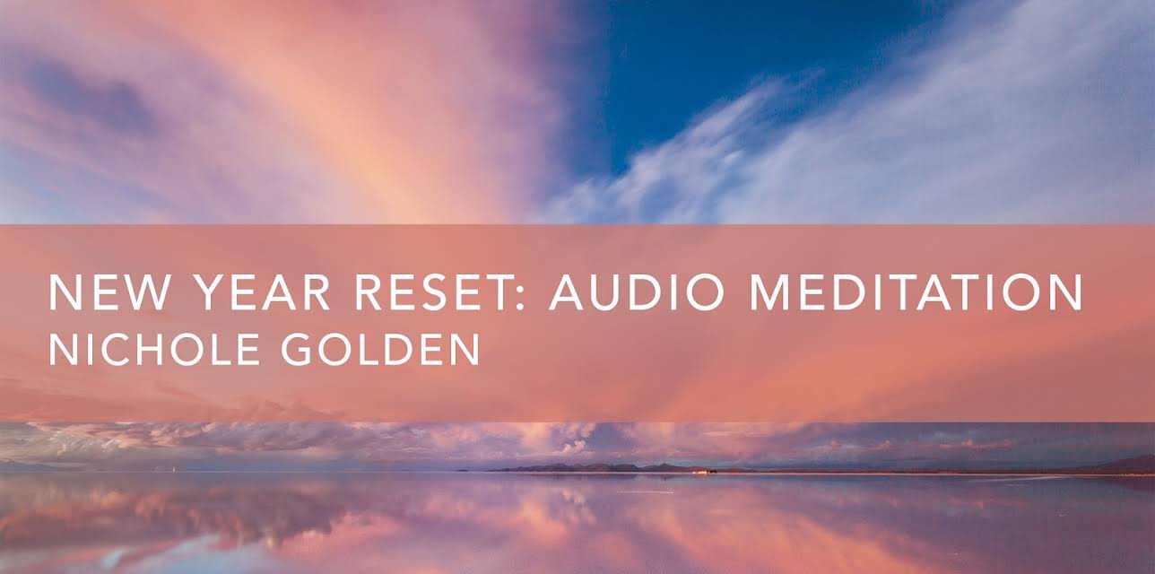 New Year Reset: Audio Meditation (2021)