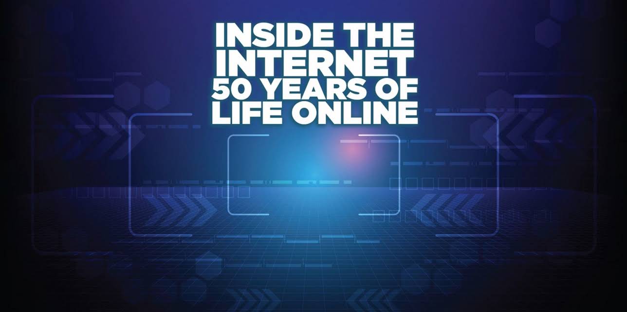 Inside The Internet: 50 Years of Life Online