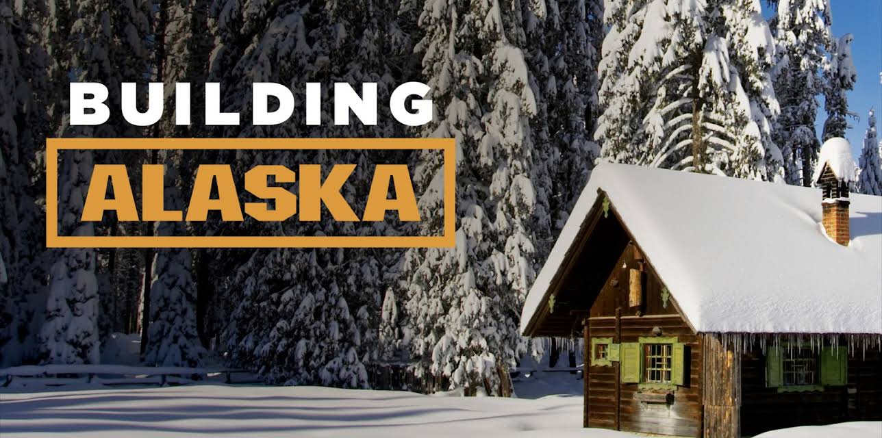 Building Alaska Season 1
