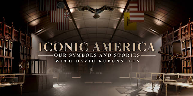 Iconic America: Our Symbols and Stories with David Rubenstein, Season 1