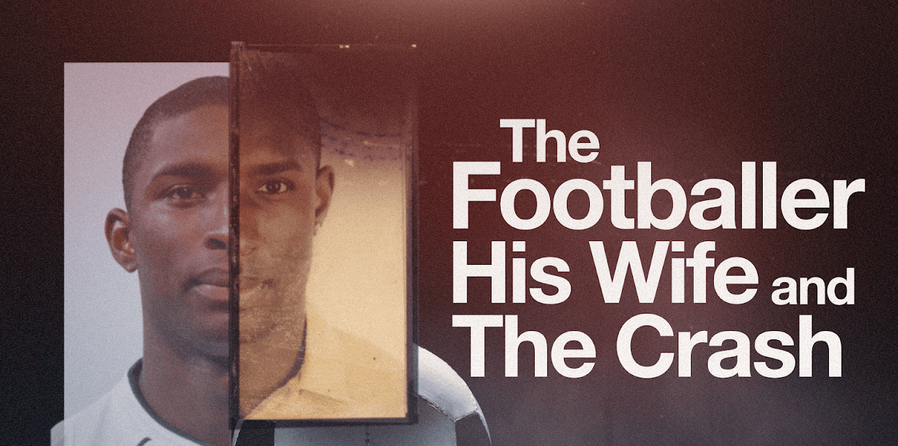 The Footballer, His Wife and the Crash (2022)
