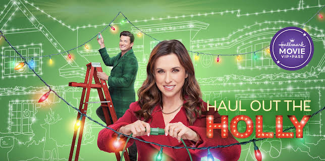 Haul Out the Holly (Hallmark Movie VIP Pass) (2022)