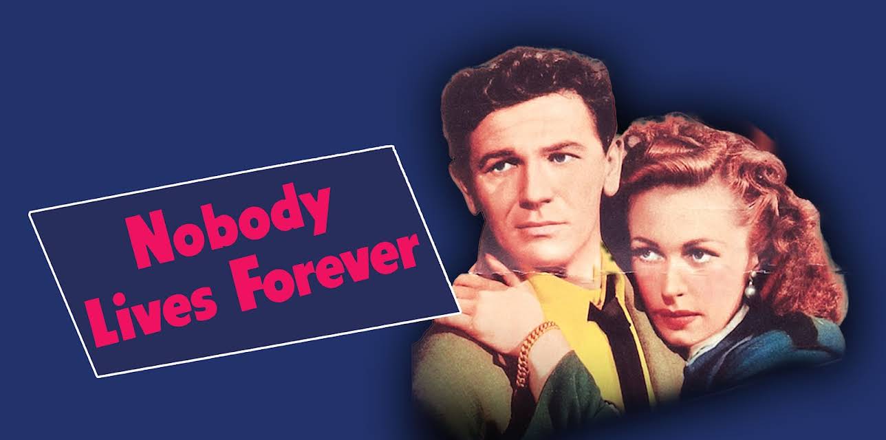 Nobody Lives Forever (1946) (1946)