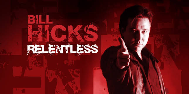 Bill Hicks: Relentless (1992)