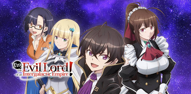 I'm the Evil Lord of an Intergalactic Empire! - S01