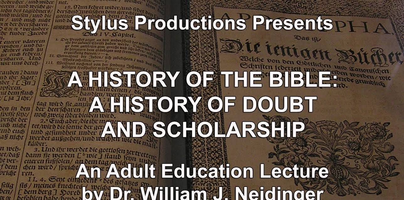 A History of the Bible:  A History of Doubt and Scholarship