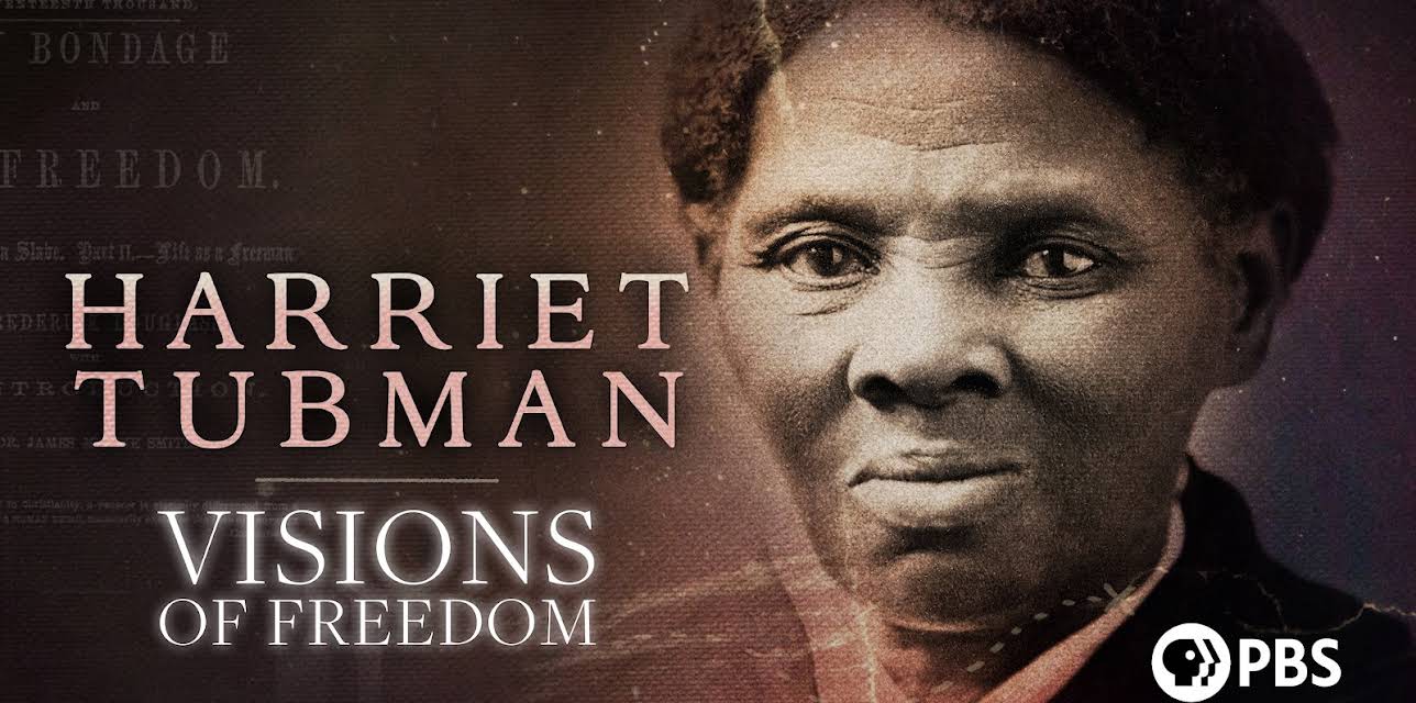 Harriet Tubman: Visions of Freedom