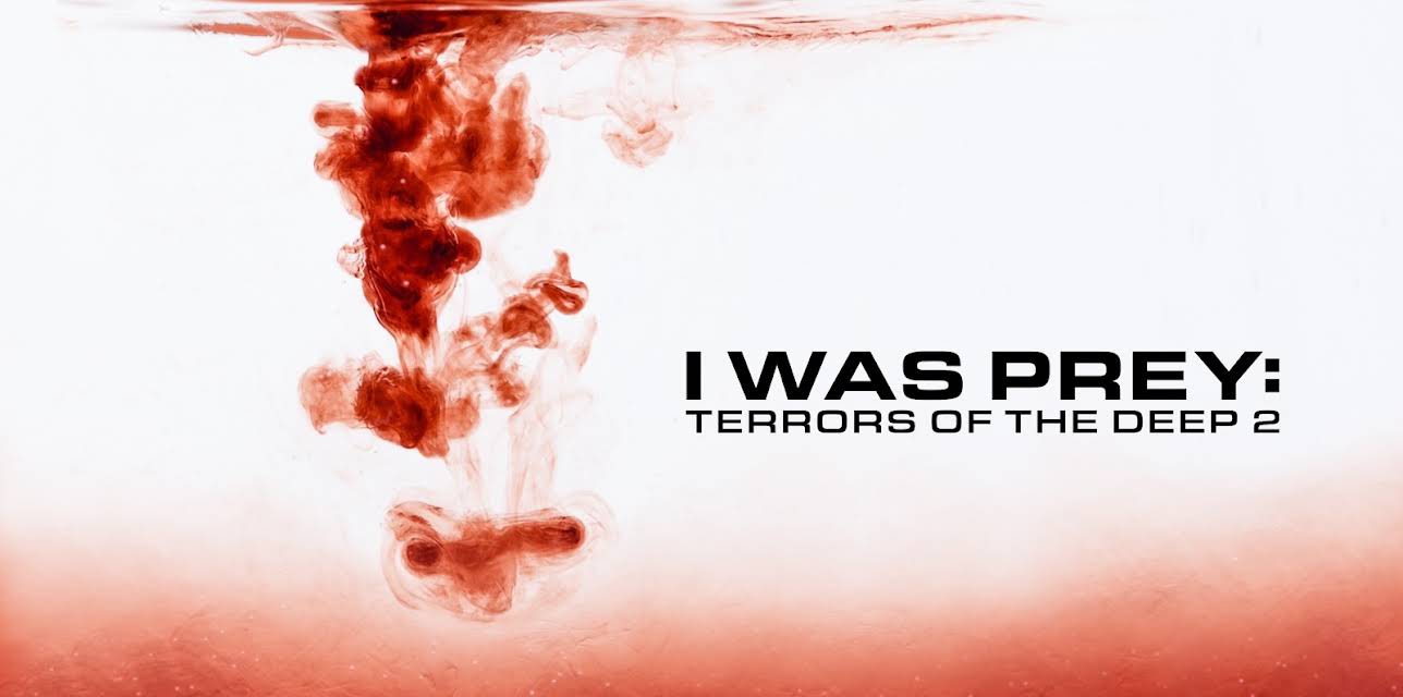 I Was Prey: Terrors of the Deep