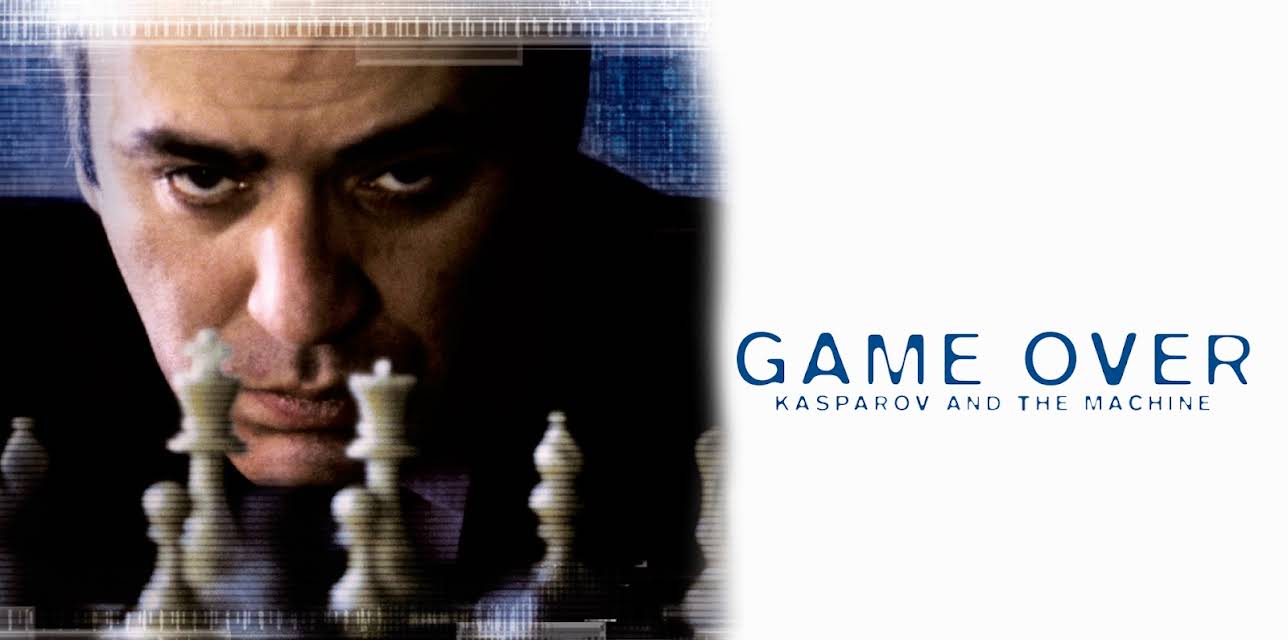 Game Over: Kasparov and the Machine (2004)