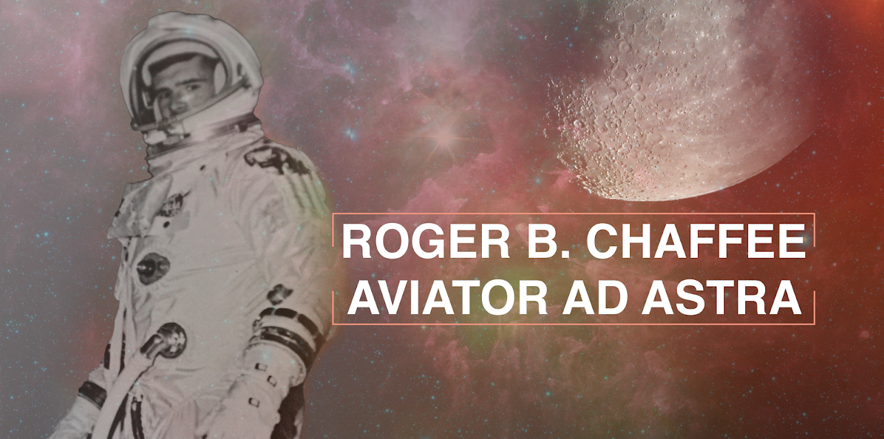 Roger B. Chaffee-Aviator Ad Astra (2019)
