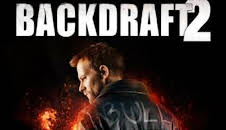 Backdraft 2