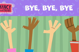 Yancy & Friends (Preschool): Yancy - Bye, Bye, Bye