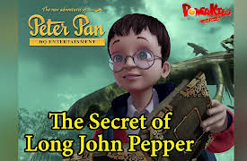 The new adventures of Peterpan: The Secret of Long John Pepper