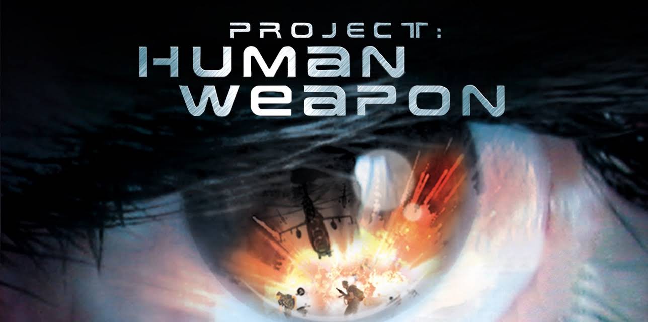 Project: Human Weapon (2000)