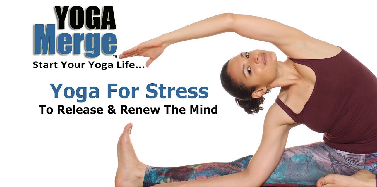 Yoga For Stress To Release & Renew The Mind