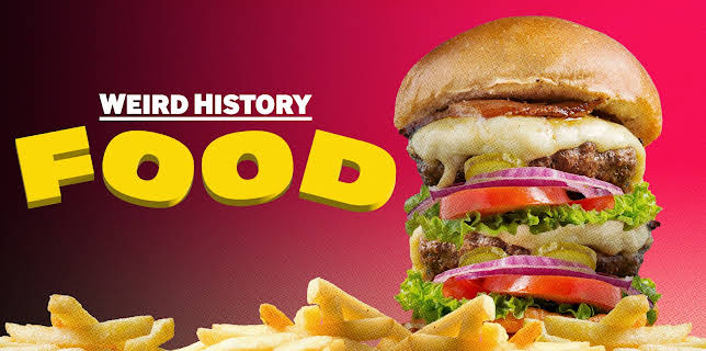 Weird History Food: The Series: Season 1
