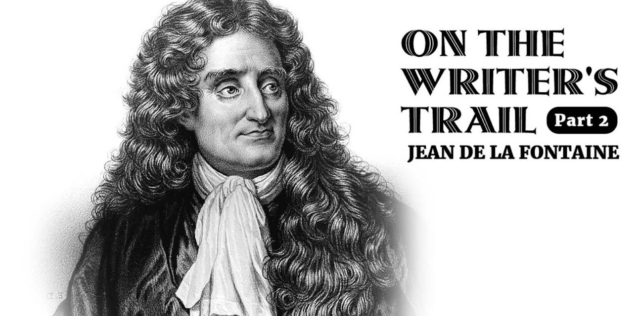 On the writer's trail: Jean de la Fontaine (Part 2) (2015)