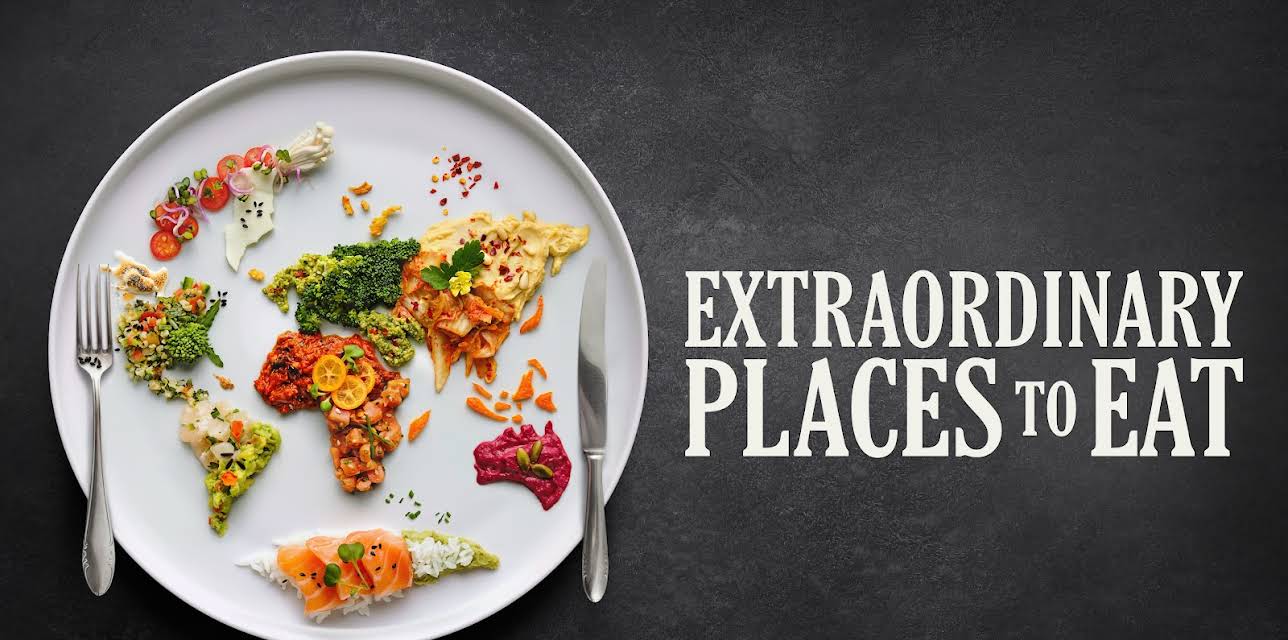 Extraordinary Places to Eat