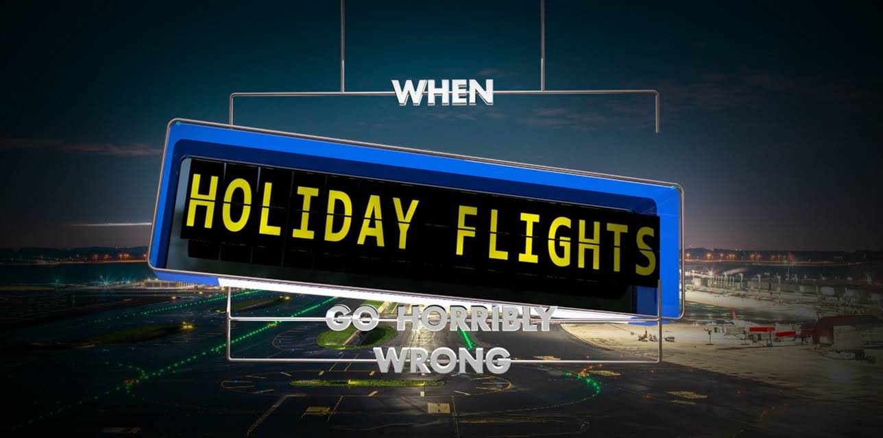 When Holiday Flights Go Horribly Wrong (2023)