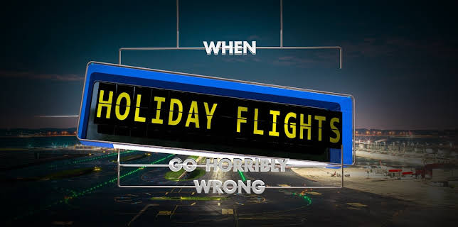 When Holiday Flights Go Horribly Wrong (2023)